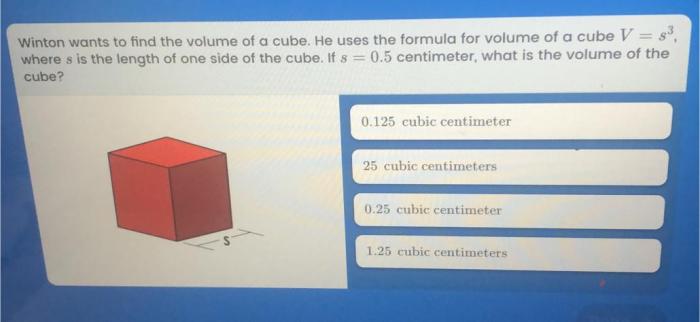 Winton wants to find the volume of a cube